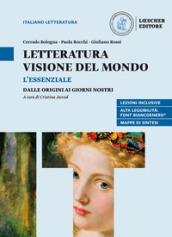 Letteratura visione del mondo. L essenziale. Per il triennio delle Scuole superiori. Con e-book. Con espansione online