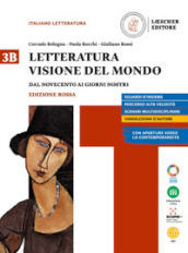 Letteratura visione del mondo. Ediz, rossa. Per le Scuole superiori. Con e-book. Con espansione online. Vol. 3: Dal novecento ai giorni nostri