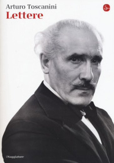 Lettere - Arturo Toscanini