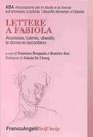 Lettere a Fabiola. Anoressia, bulimia, obesità: le donne si raccontano