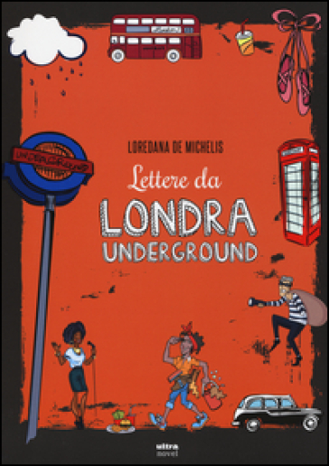 Lettere da Londra underground - Loredana De Michelis