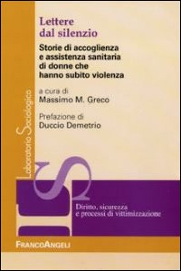 Lettere dal silenzio. Storie di accoglienza e assistenza sanitaria di donne che hanno subito violenza