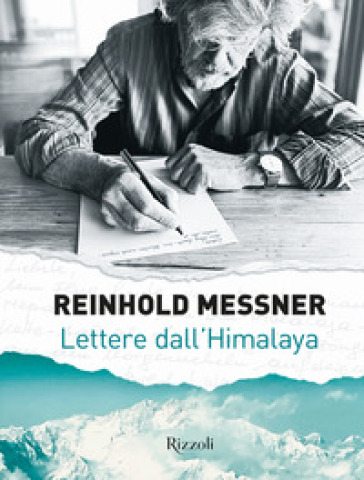 Lettere dall'Himalaya. Ediz. illustrata - Reinhold Messner
