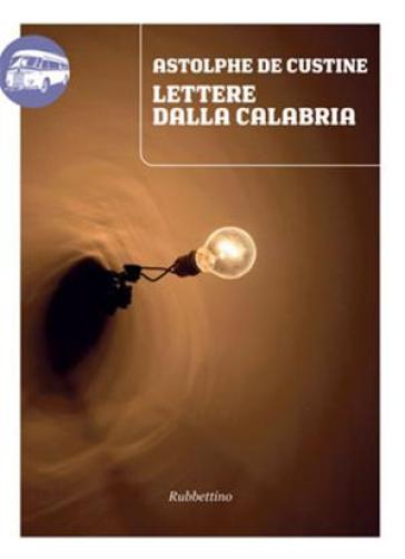 Lettere dalla Calabria - Astolphe De Custine