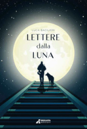 Lettere dalla luna. Questo non è il mio cielo