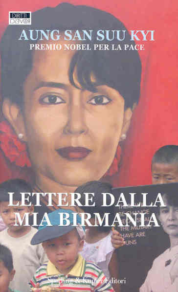 Lettere dalla mia Birmania - Aung San Suu Kyi