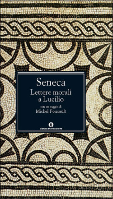 Lettere morali a Lucilio - Lucio Anneo Seneca