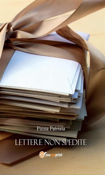 Lettere non spedite - Patrizia Pinna