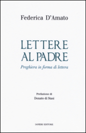 Lettere al padre. Preghiera in forma di lettera