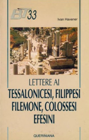 Lettere ai tessalonicesi, filippesi, filemone, colossesi, efesini - Ivan Havener
