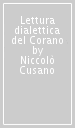 Lettura dialettica del Corano