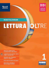 Lettura oltre. Con Quaderno laboratorio, Attività di accoglienza, Prove d ingresso, Metodo di studio, La bussola delle emozioni, Leggenda, Mito, Epica, Leggere e scrivere con il Writing and Reading Workshop. Per la Scuola media. Con e-book. Con espansione online. Vol. 1