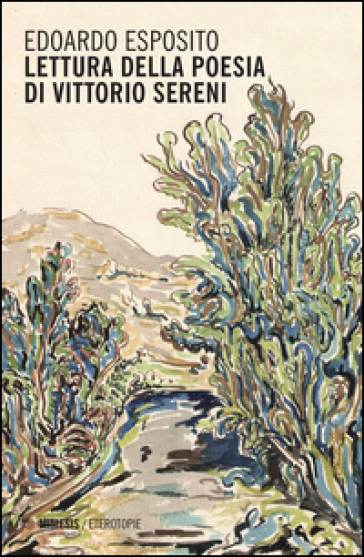 Lettura della poesia di Vittorio Sereni - Edoardo Esposito