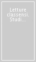 Letture classensi. Studi danteschi. 50: Dante oltre il centenario. Nuove prospettive per gli studi danteschi internazionali