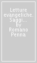 Letture evangeliche. Saggi esegetici sui 4 Vangeli