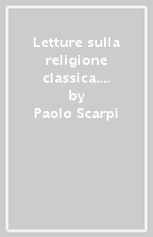 Letture sulla religione classica. L inno omerico a Demeter. Elementi per una tipologia del mito