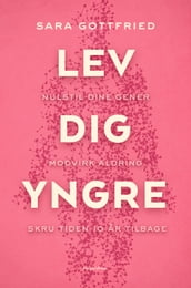 Lev dig yngre