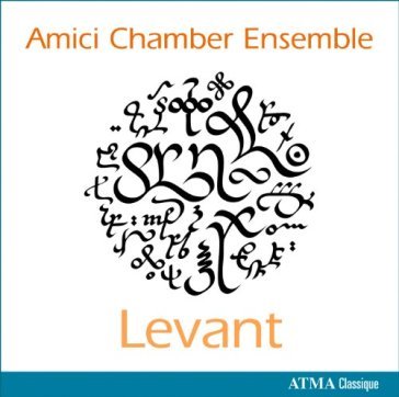 Levant - AMICI CHAMBER ENSEMBLE