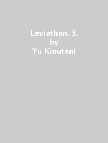 Leviathan. 3. - Yu Kinutani