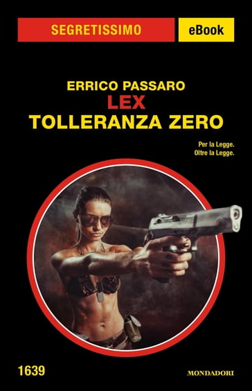 Lex - Tolleranza zero (Segretissimo) - Errico Passaro