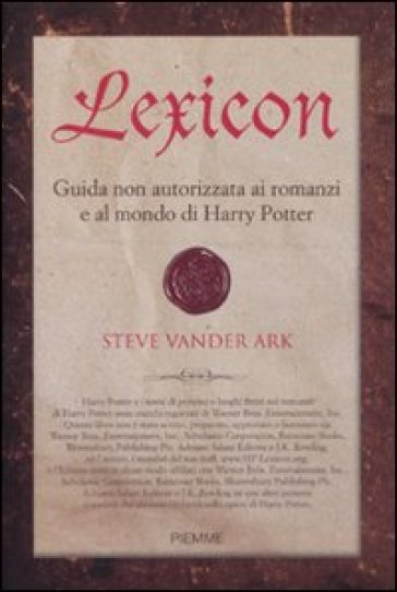 Lexicon. Guida non autorizzata ai romanzi e al mondo di Harry Potter - Steve Vander Ark