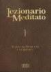 Lezionario meditato. 1: Tempo di Avvento e di Natale