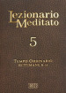Lezionario meditato. 5: Tempo ordinario (setttimane 9-14)