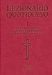 Lezionario quotidiano. 1: Tempo di Avvento. Tempo di Natale. Tempo ordinario I-VIII