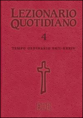 Lezionario quotidiano. 4: Tempo ordinario XXII-XXXIV