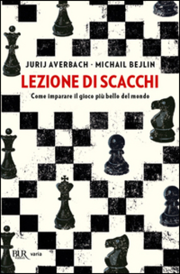 Lezione di scacchi - Yuri Averbakh - Michail Bejlin