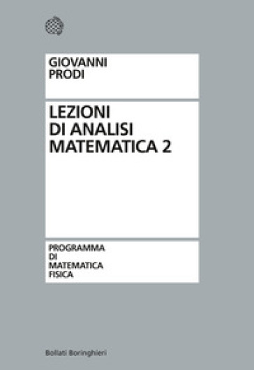 Lezioni di analisi matematica. 2. - Giovanni Prodi