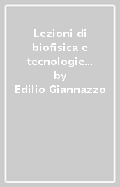 Lezioni di biofisica e tecnologie biomediche. 1.Informatica medica e tecnologie biomediche