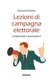 Lezioni di campagna elettorale. L importante è partecipare?