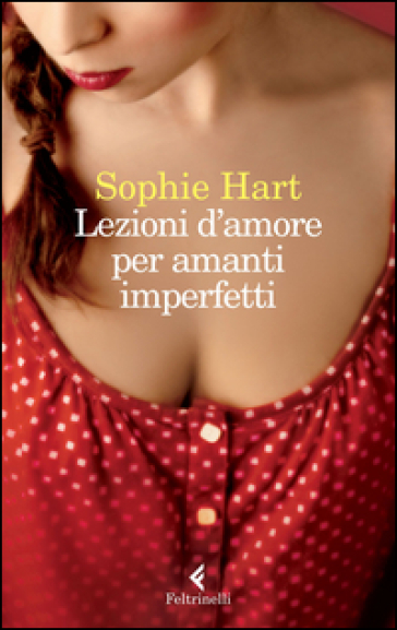 Lezioni d'amore per amanti imperfetti - Sophie Hart