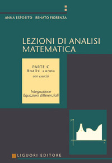 Lezioni di analisi matematica - Anna Esposito - Renato Fiorenza