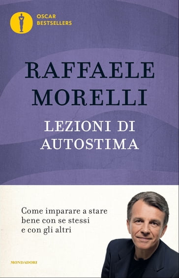 Lezioni di autostima - Raffaele Morelli