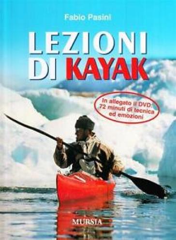 Lezioni di kajak. Con DVD - Fabio Pasini