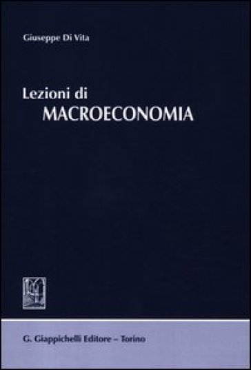 Lezioni di macroeconomia - Giuseppe Di Vita