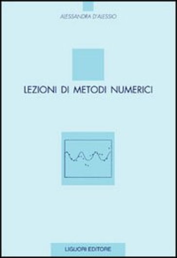 Lezioni di metodi numerici - Alessandra D