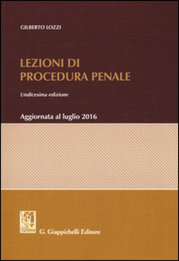 Lezioni di procedura penale - Gilberto Lozzi