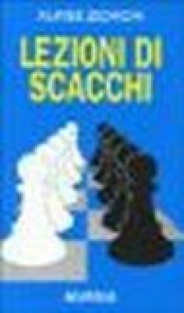 Lezioni di scacchi - Alvise Zichichi