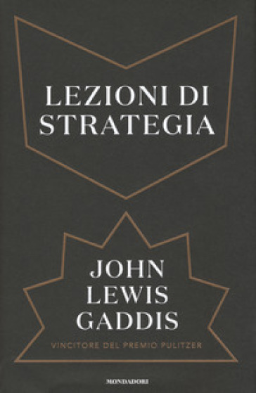 Lezioni di strategia - John Lewis Gaddis