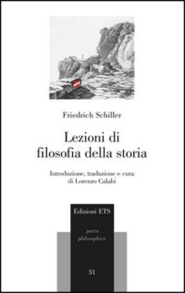 Lezioni di filosofia della storia - Friedrich Schiller
