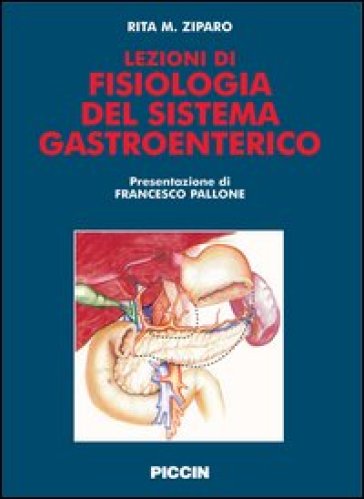 Lezioni di fisiologia del sistema gastroenterico - Rita M. Ziparo