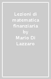 Lezioni di matematica finanziaria