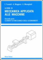 Lezioni di meccanica applicata alle macchine. 2: Elementi di meccanica degli azionamenti