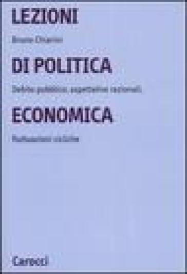 Lezioni di politica economica. Debito pubblico, aspettative razionali, fluttuazioni cicliche - Bruno Chiarini