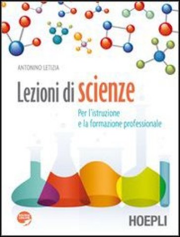 Lezioni di scienze. Con espansione online. Per le Scuole superiori - Antonino Letizia