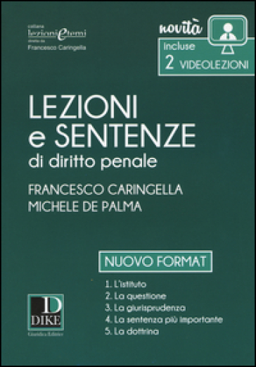 Lezioni e sentenze di diritto penale 2017. Con Contenuto digitale per download e accesso on line - Francesco Caringella - Michele De Palma