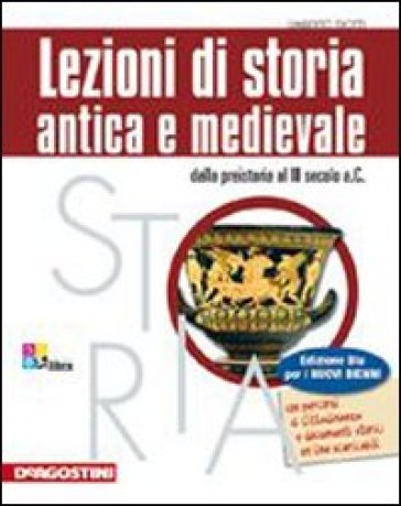 Lezioni di storia antica e medievale. Per le Scuole superiori. Con espansione online. 1. - Umberto Diotti